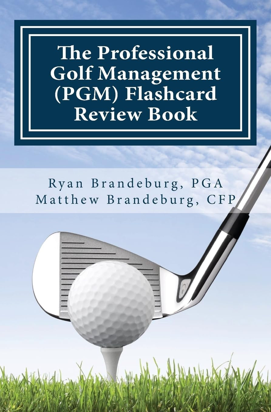 Professional Golf Management (PGM) Flashcard Review Book: Comprehensive Flashcards for PGM Levels 1, 2, and 3 (3Rd Edition)